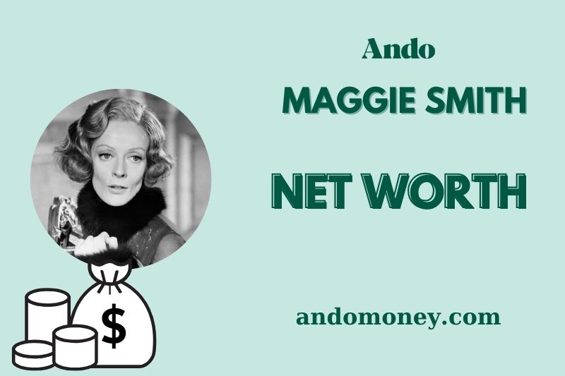 What is Maggie Smith Net Worth 2025: Salary, Wealth & Financial Overview