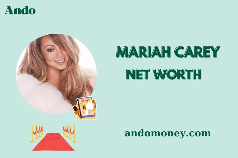 What is Mariah Carey Net Worth 2025: Salary, Wealth, and Financial Insights