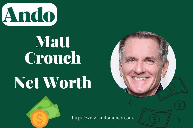 What is Matt Crouch Net Worth 2025: Salary, Income Sources & Wealth