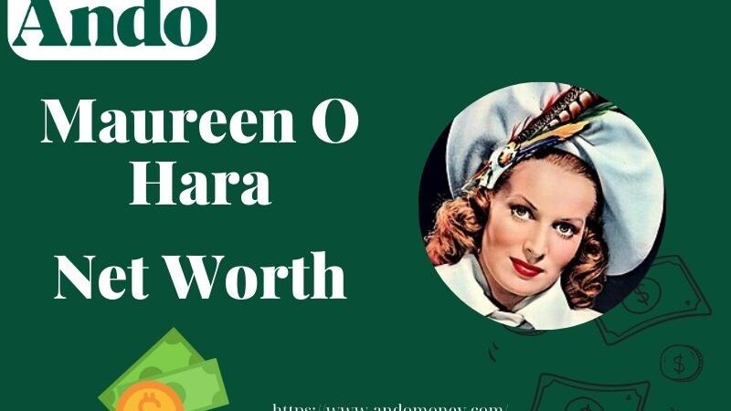 What is Maureen O Hara Net Worth 2025: Wealth, Salary & Financial Overview