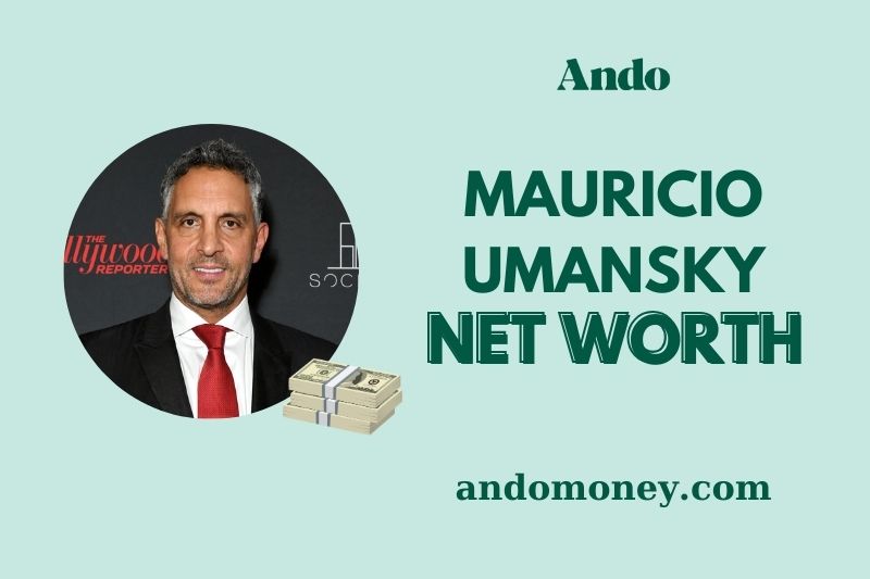 What is Mauricio Umansky Net Worth 2025 – Earnings, Wealth & Salary Insights