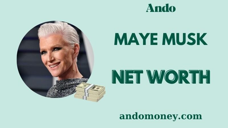 What is Maye Musk Net Worth 2025: How She Built Her Financial Success