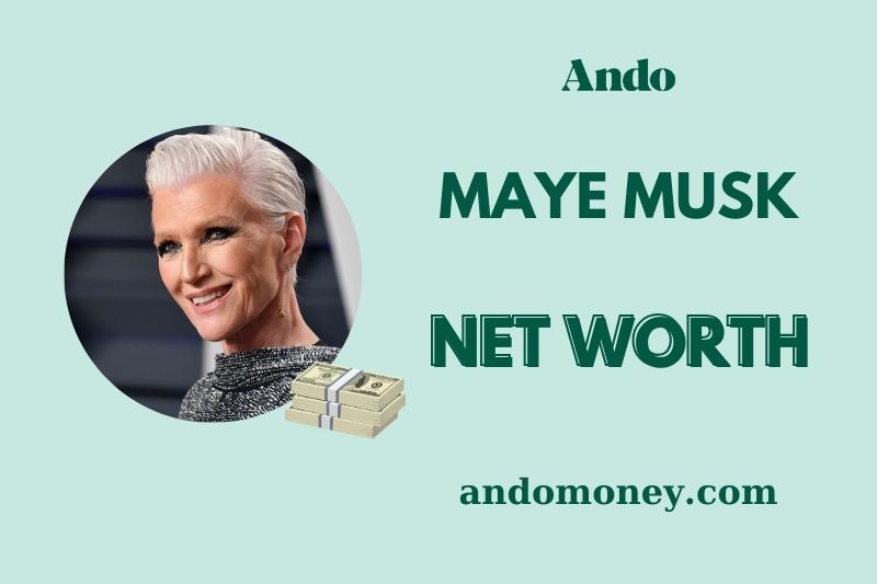 What is Maye Musk Net Worth 2025: How She Built Her Financial Success