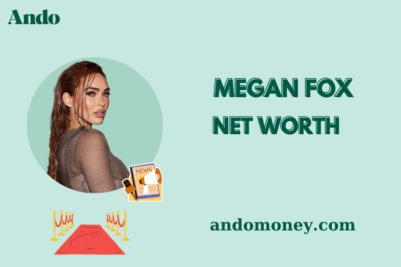 What is Megan Fox Net Worth 2025: Career Earnings, Salary, and Financial Overview