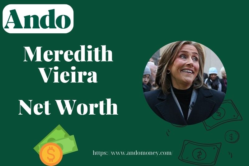 What is Meredith Vieira Net Worth 2025: Salary, Wealth & Financial Overview