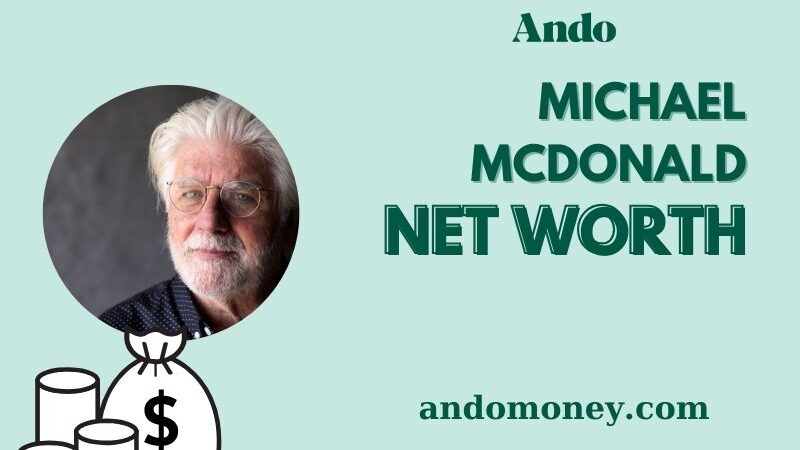 What is Michael McDonald Net Worth 2025: How He Earned His Wealth and Income