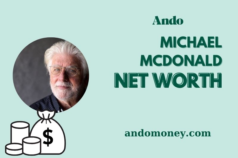 What is Michael McDonald Net Worth 2025: How He Earned His Wealth and Income