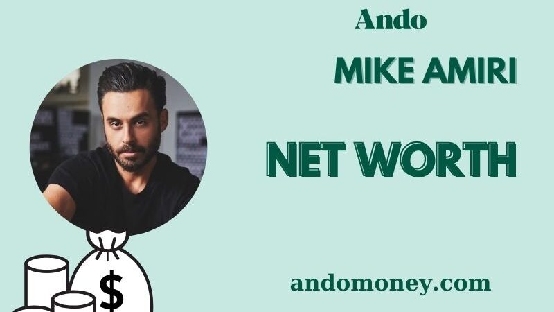 What is Mike Amiri Net Worth 2025: Wealth, Salary, and Financial Overview