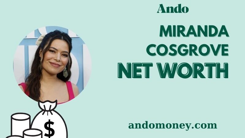 What is Miranda Cosgrove Net Worth 2025: How She Built Her Wealth and Earnings