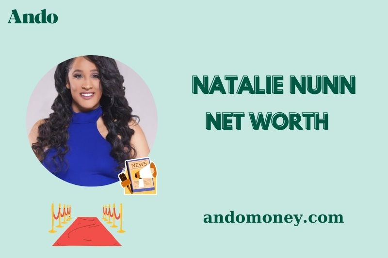 What is Natalie Nunn Net Worth 2025: Salary, Wealth & How She Makes Money