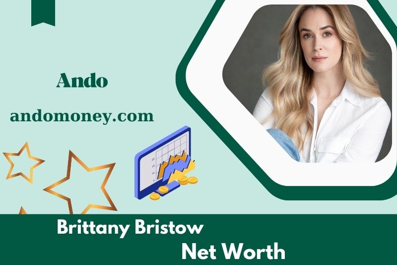 What is Brittany Bristow's net assets in 2025