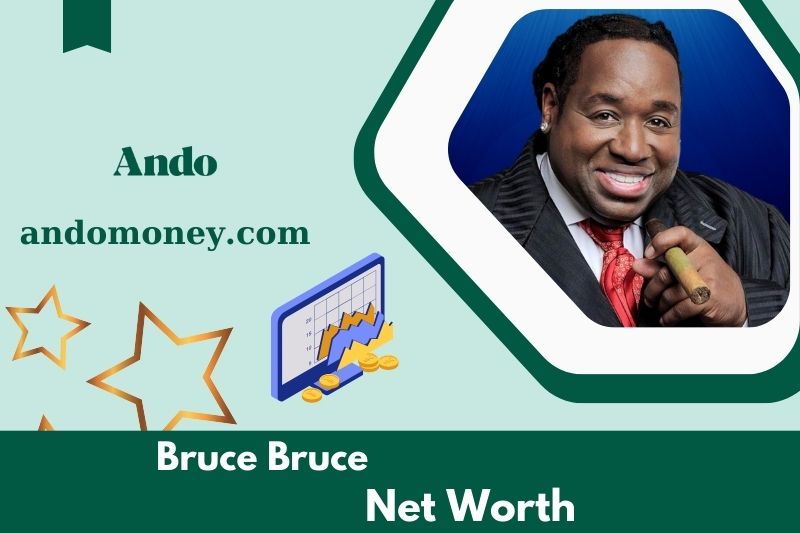 What is Bruce Bruce's net assets in 2025