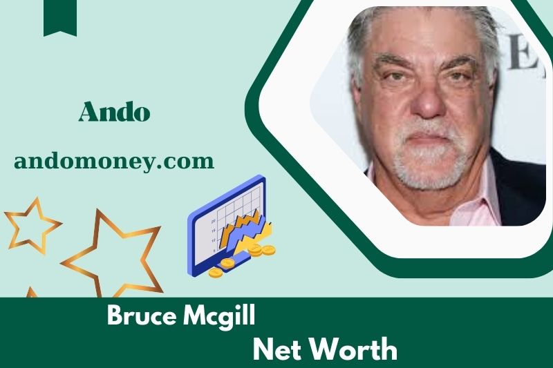 What is Bruce McGill's net assets in 2025