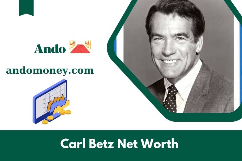 What is Carl Betz's net assets in 2025