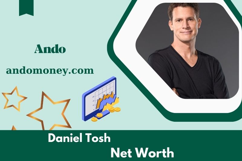 What is Daniel Tosh's net assets in 2025