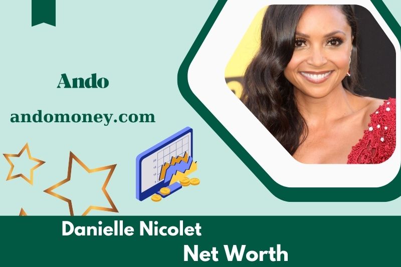 What is Danielle Nicolet's net assets in 2025