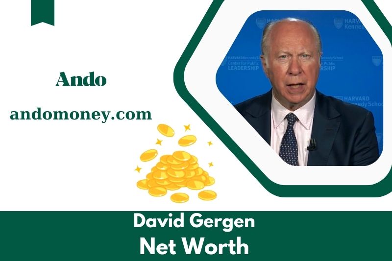 What is David Gergen's net assets in 2025