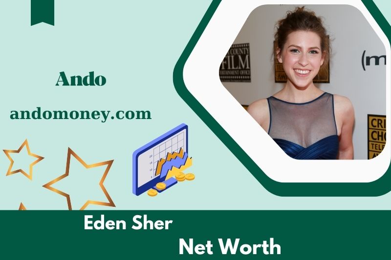 What is Eden Sher's net assets in 2025