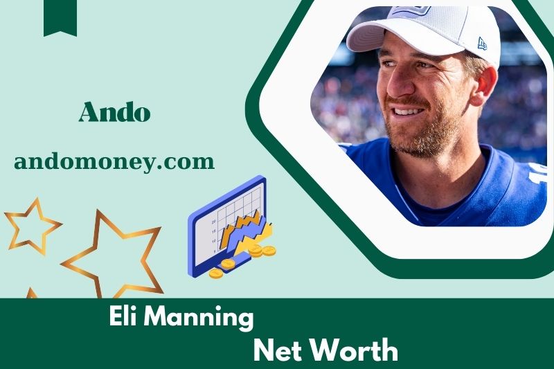 What is the net assets of Eli Manning in 2025