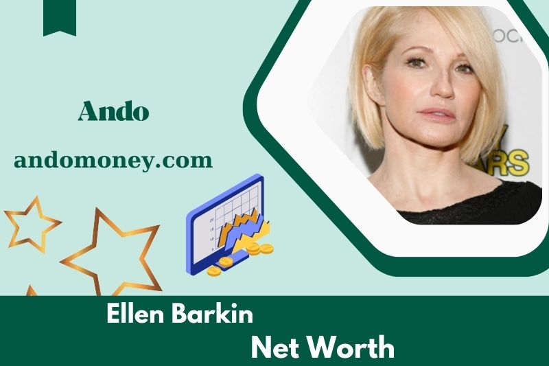 What is Ellen Barkin's net assets in 2025