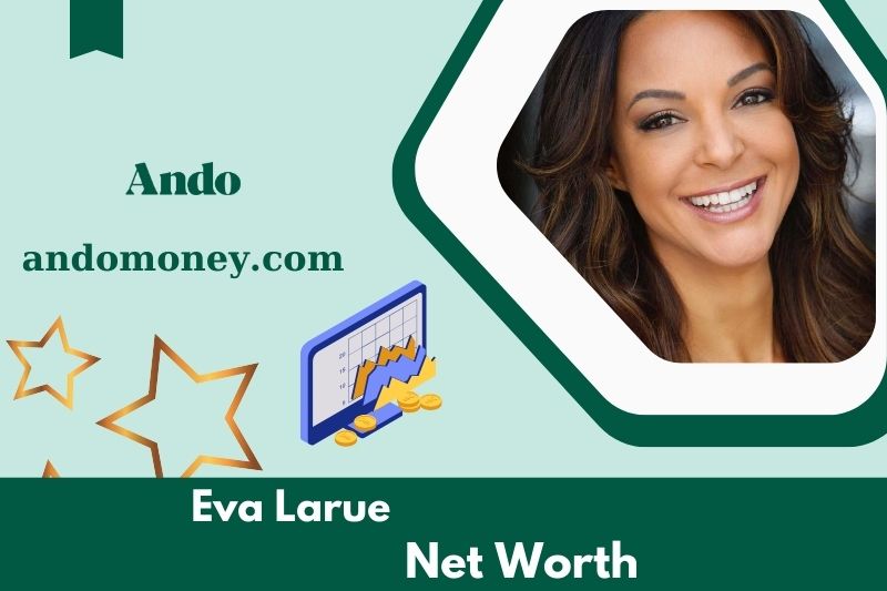 What is Net Eva Larue in 2025