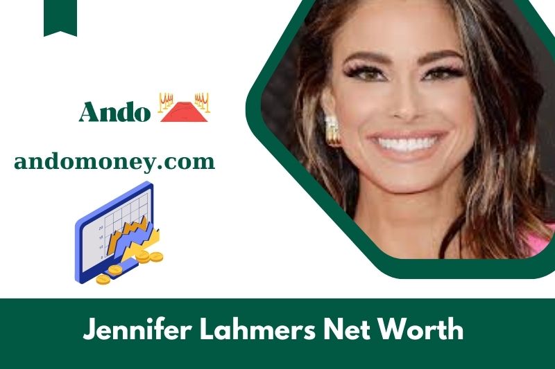 What is the net assets of Jennifer Lahmers in 2025