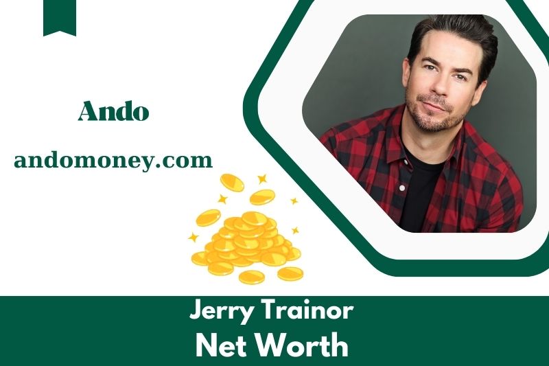 What is the net assets of Jerry Trainor in 2025