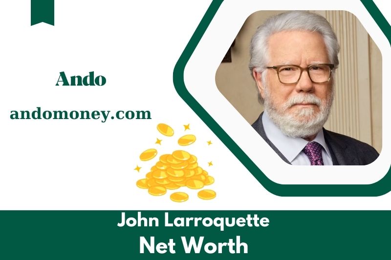 What is the net assets of John Larroquette in 2025