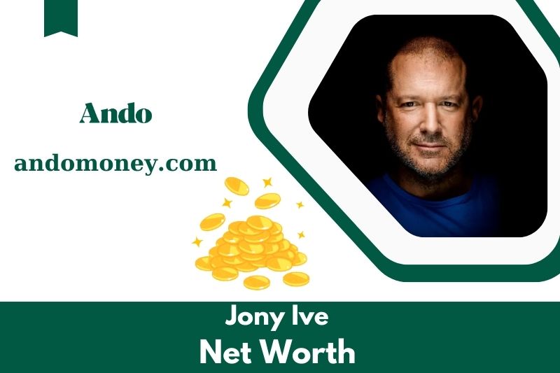 What is the net assets of Jony Ive in 2025