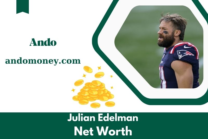 What is Julian Edelman's net assets in 2025