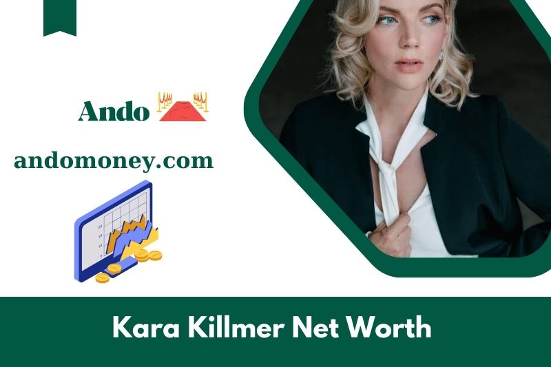 What is Kara Killmer's net assets in 2025