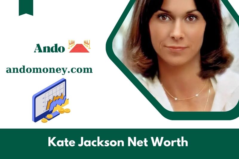 What is Kate Jackson's net assets in 2025