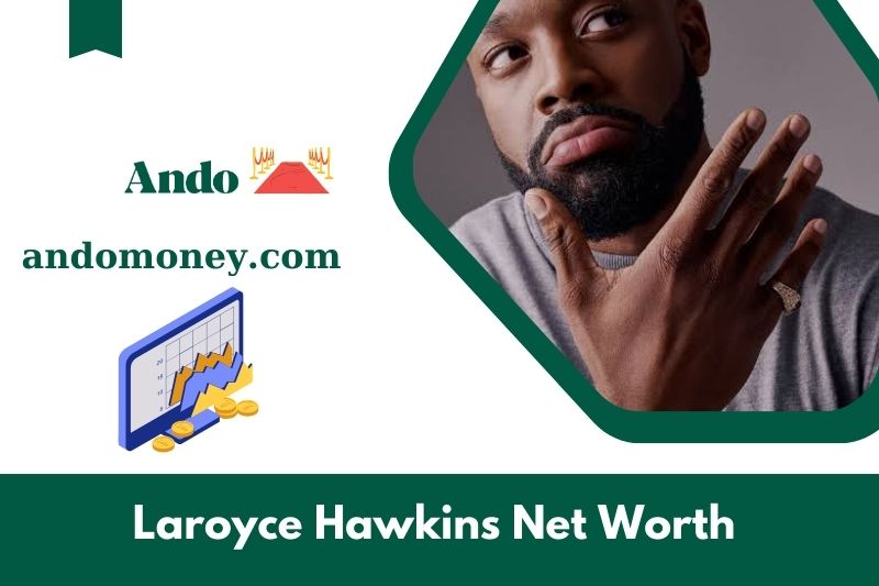 What is Laroyce Hawkins's net assets in 2025