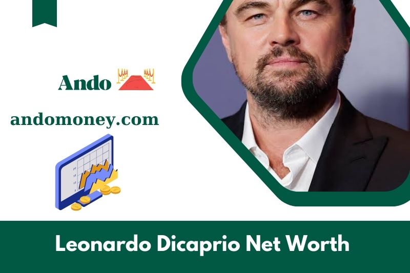 What is the net assets of Leonardo DiCaprio in 2025