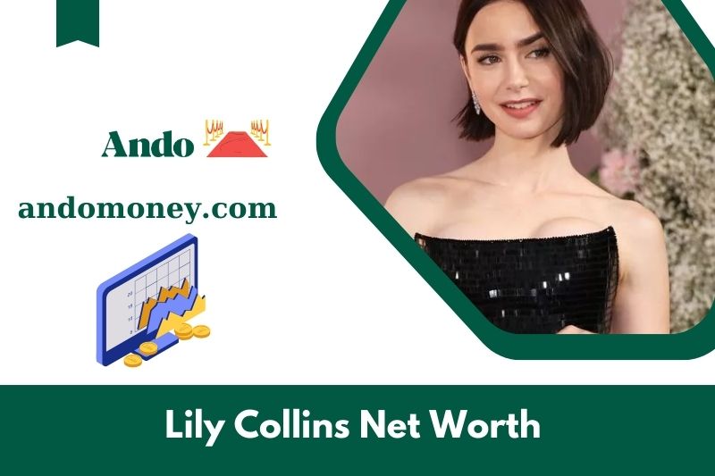 What is Lily Collins's net assets in 2025