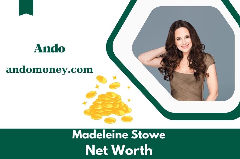 What is Madeleine Stowe's net assets in 2025