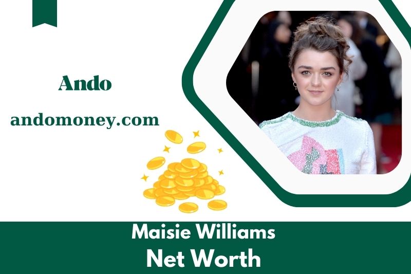 What is the net assets of Maisie Williams in 2025