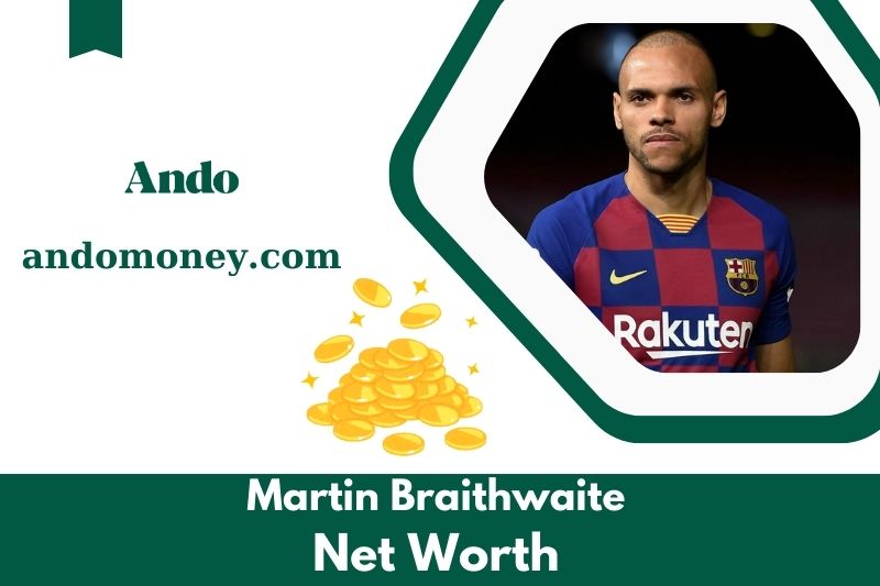 What is Martin Braithwaite's net assets in 2025