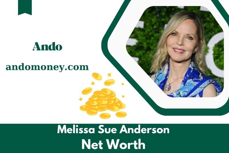 What is the net assets of Melissa Sue Anderson in 2025