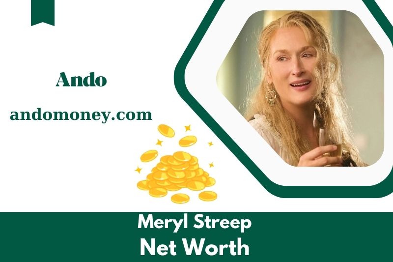 What is Meryl Streep's net assets in 2025