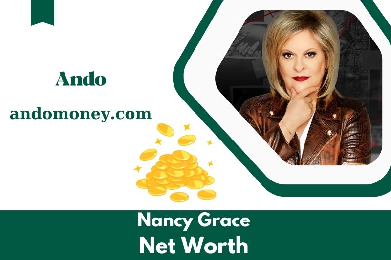 What is NET WORBAIT by Nancy Grace in 2025