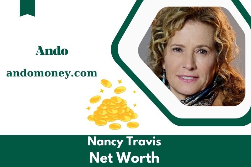 What is Nancy Travis Networt in 2025?