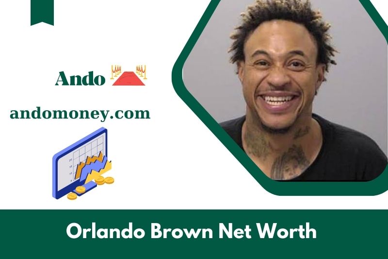 What is Orlando Brown's net assets in 2025