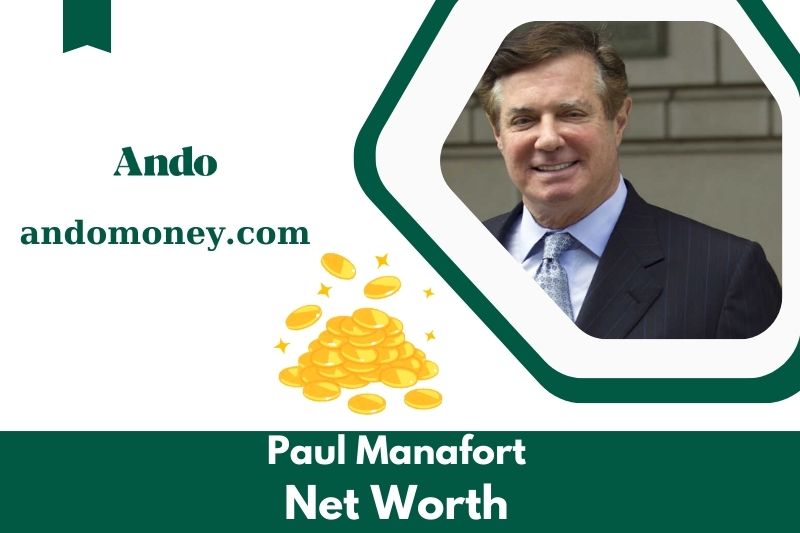 What is Paul Manafort's net assets in 2025