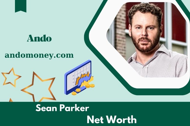 What is Sean Parker's net assets in 2025