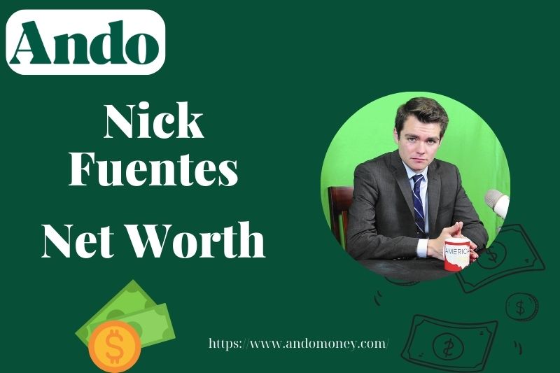 What is Nick Fuentes Net Worth 2025: Source of Wealth, Financial Overview & More