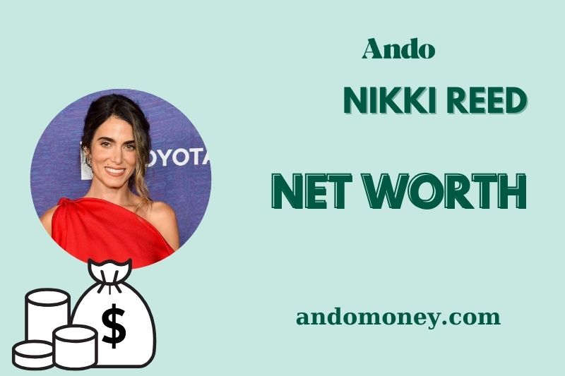 What is Nikki Reed Net Worth 2025: Explore Her Wealth, Salary, and Financial Success