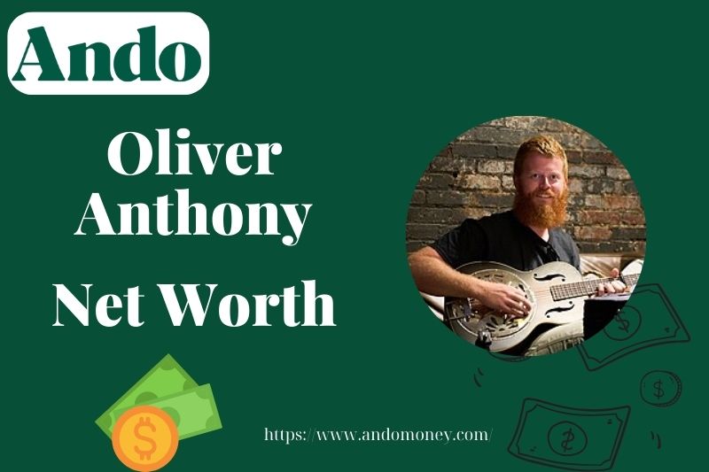 What is Oliver Anthony Net Worth 2025 – Salary & Wealth Breakdown