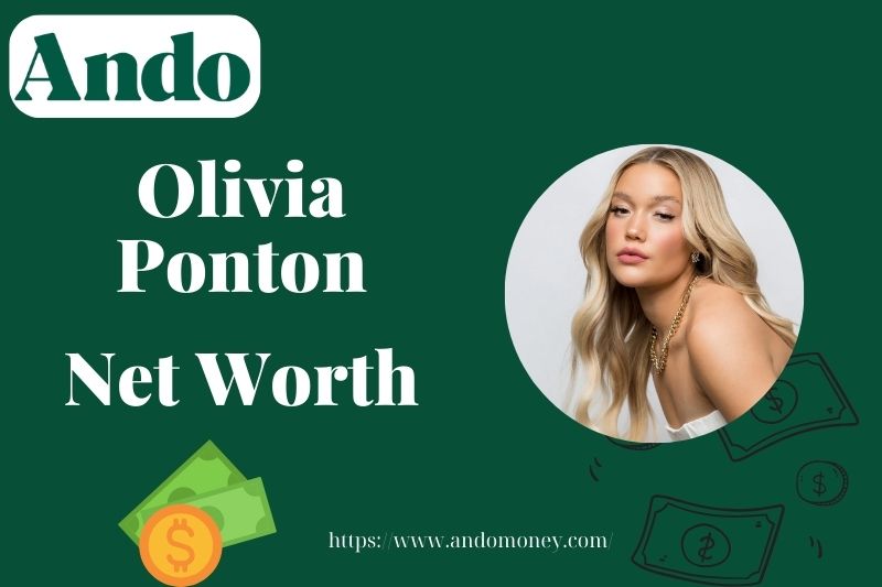 What is Olivia Ponton Net Worth 2025: How Much Does She Earn and Make?