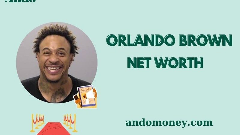 What is Orlando Brown Net Worth 2025: Wealth, Legal Troubles, Career Impact